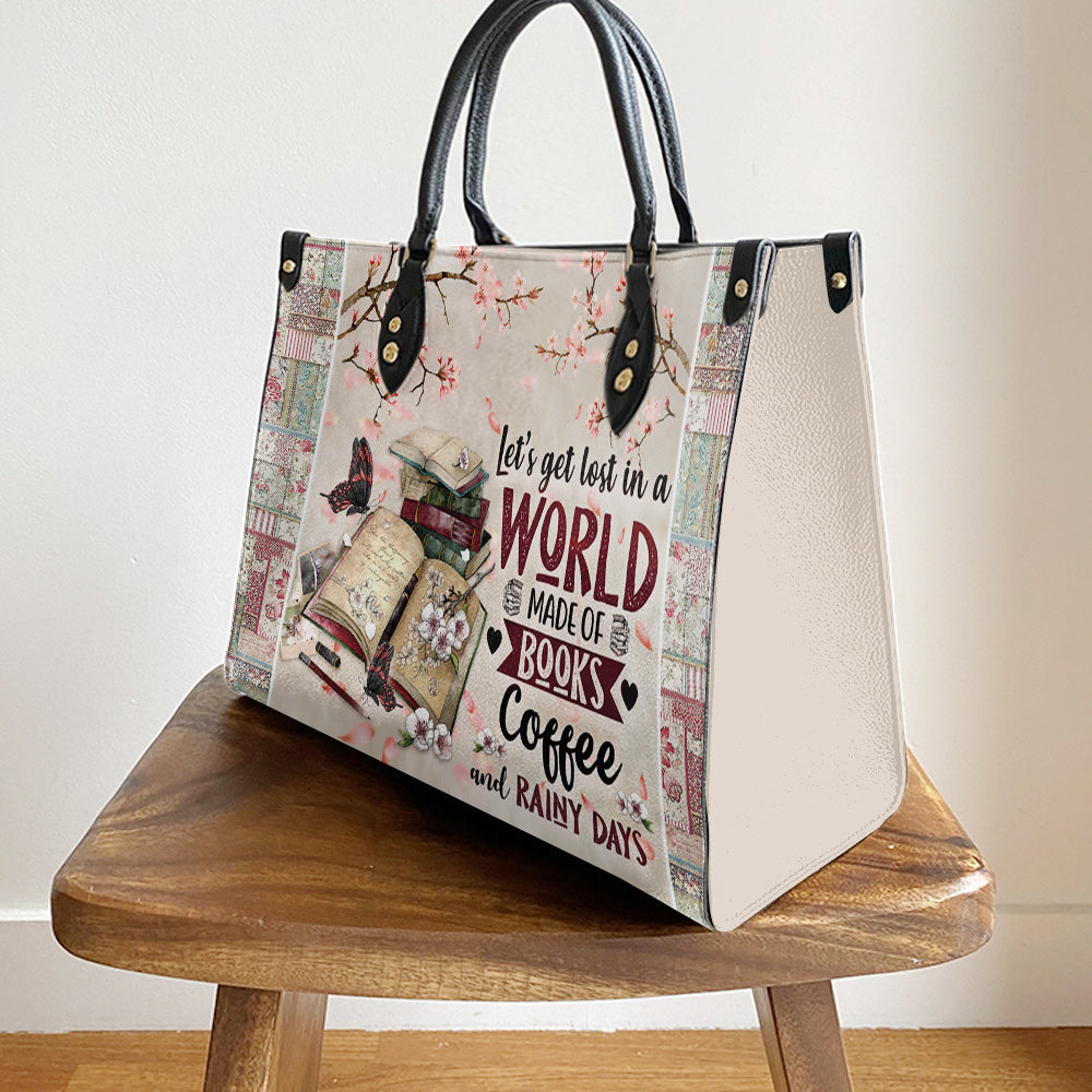 Book Lets Get Lost In A World Made Of Books Coffee And Rainy Days Leather Bag, Best Gifts For Book Lovers, Women's Pu Leather Bag