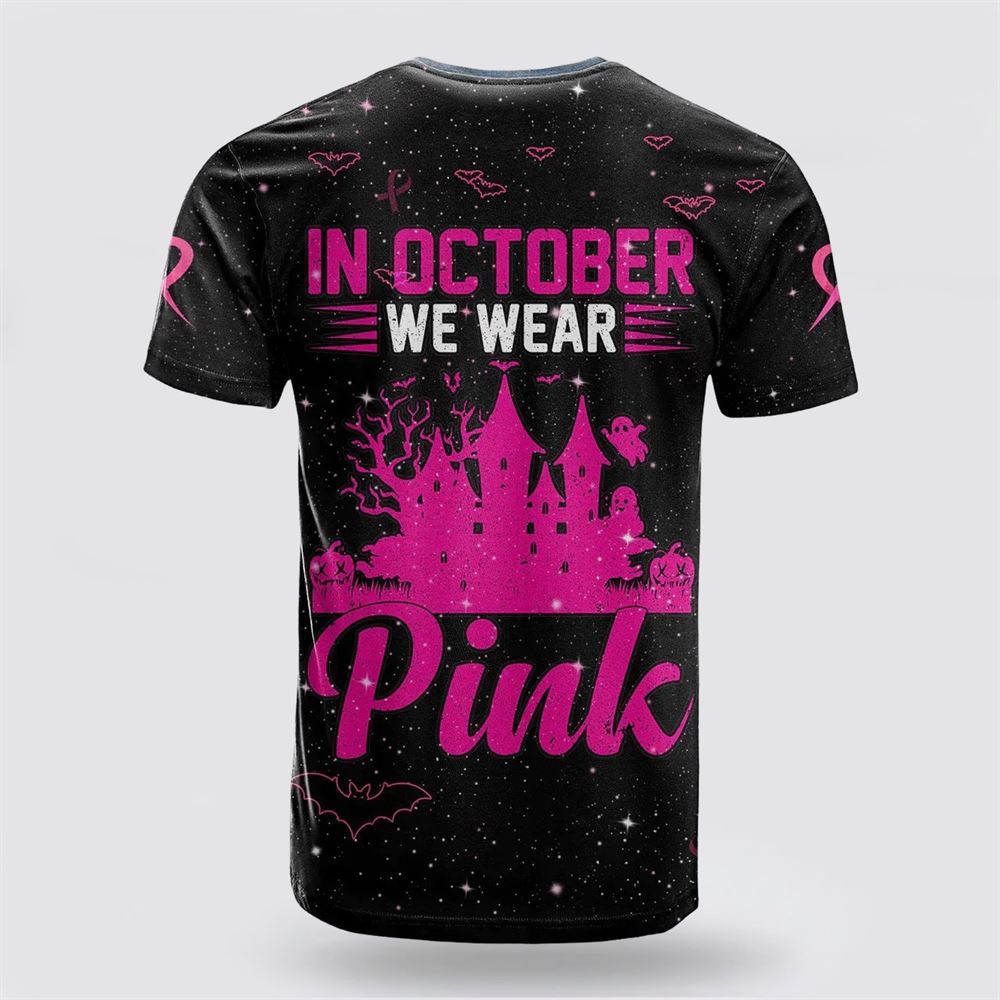 Breast Cancer All Over Print 3D T Shirt In October We Wear PINK Halloween Castle Pink, Breast Cancer Gift Ideas, Unisex T Shirt