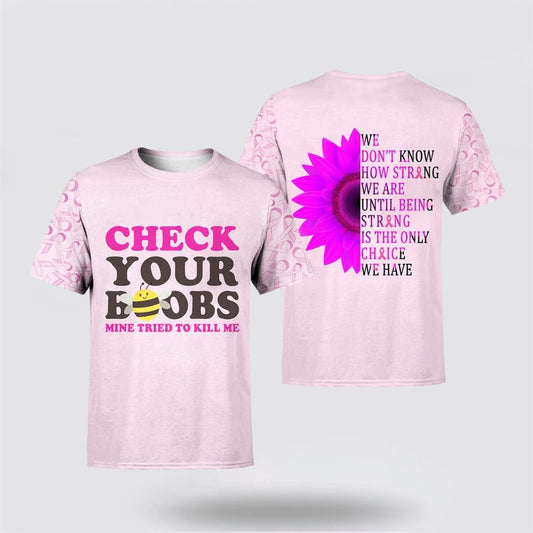 Breast Cancer Awareness All Over Print 3D T Shirt, Breast Cancer Gift Ideas, Unisex T Shirt