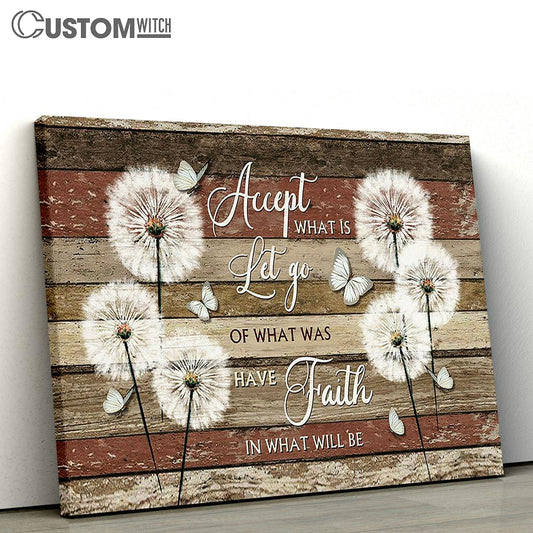 Brilliant Dandelion Field Accept What Is Let Go Wall Art Canvas - Christian Wall Art - Religious Art