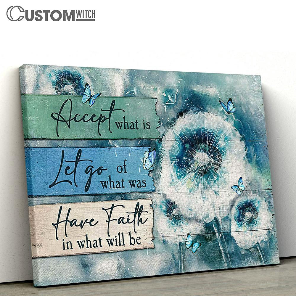 Brilliant Dandelion Flower Accept What Is Let Go Wall Art Canvas - Christian Wall Art - Religious Art