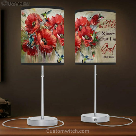 Brilliant Poppy Flower, Colorful Hummingbird, Be Still And Know That I Am God Table Lamb