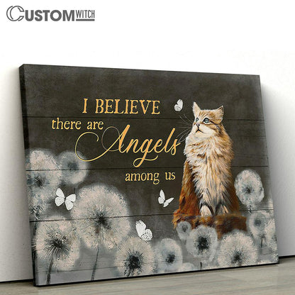 Brown Cat Dandelion I Believe There Are Angels Among Us Canvas Wall Art - Bible Verse Canvas - Religious Prints