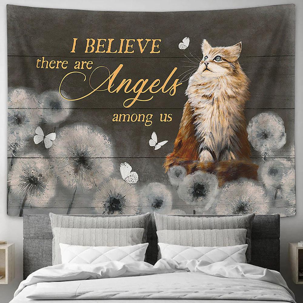 Brown Cat Dandelion I Believe There Are Angels Among Us Tapestry Wall Art - Bible Verse Tapestry - Religious Tapestry Wall Hanging