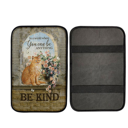 Brown Cat In A World Where You Can Be Anything Car Center Console Cover, Religious Car Armrest Accessories