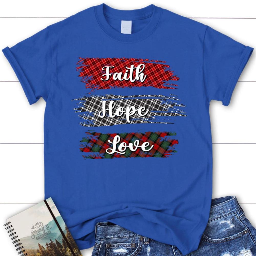 Buffalo Plaid Faith Hope Love T Shirt, Blessed T Shirt, Bible T shirt, T shirt Women