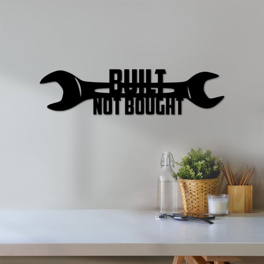 Built Not Bought Metal Sign Garage, Decor Metal Wall Art Garage Quote, Garage Gifts For Men
