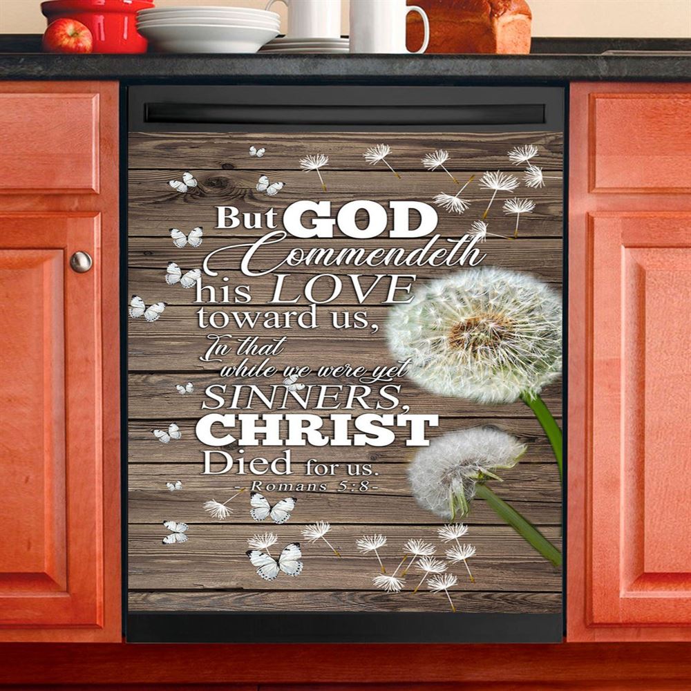 But God Commendeth His Love Toward Us Romans 5 8 Dishwasher Cover, Christian Dishwasher Magnet Cover, Religious Kitchen Decor