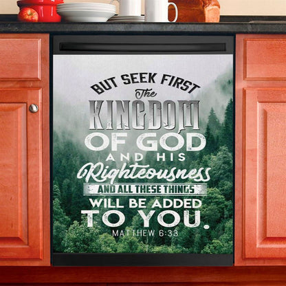 But Seek First The Kingdom Of God Matthew 633 Dishwasher Cover, Bible Verse Dishwasher Magnet Cover, Scripture Kitchen Decor