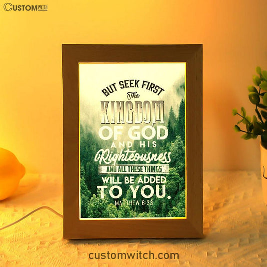 But Seek First The Kingdom Of God Matthew 633 Frame Lamp Prints - Bible Verse Decor - Scripture Art