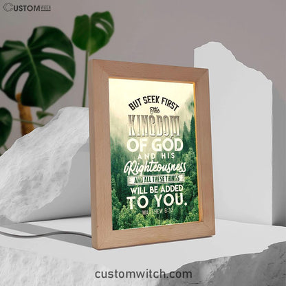 But Seek First The Kingdom Of God Matthew 633 Frame Lamp Prints - Bible Verse Decor - Scripture Art