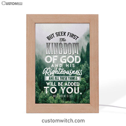 But Seek First The Kingdom Of God Matthew 633 Frame Lamp Prints - Bible Verse Decor - Scripture Art