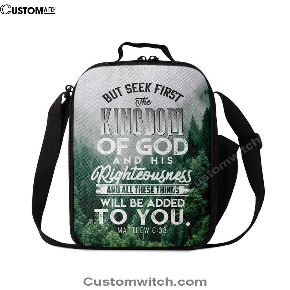 But Seek First The Kingdom Of God Matthew 633 Lunch Bag, Christian Lunch Bag For School, Picnic, Religious Lunch Bag