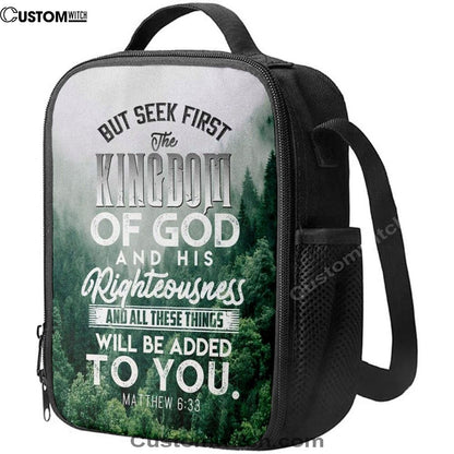 But Seek First The Kingdom Of God Matthew 633 Lunch Bag, Christian Lunch Bag For School, Picnic, Religious Lunch Bag