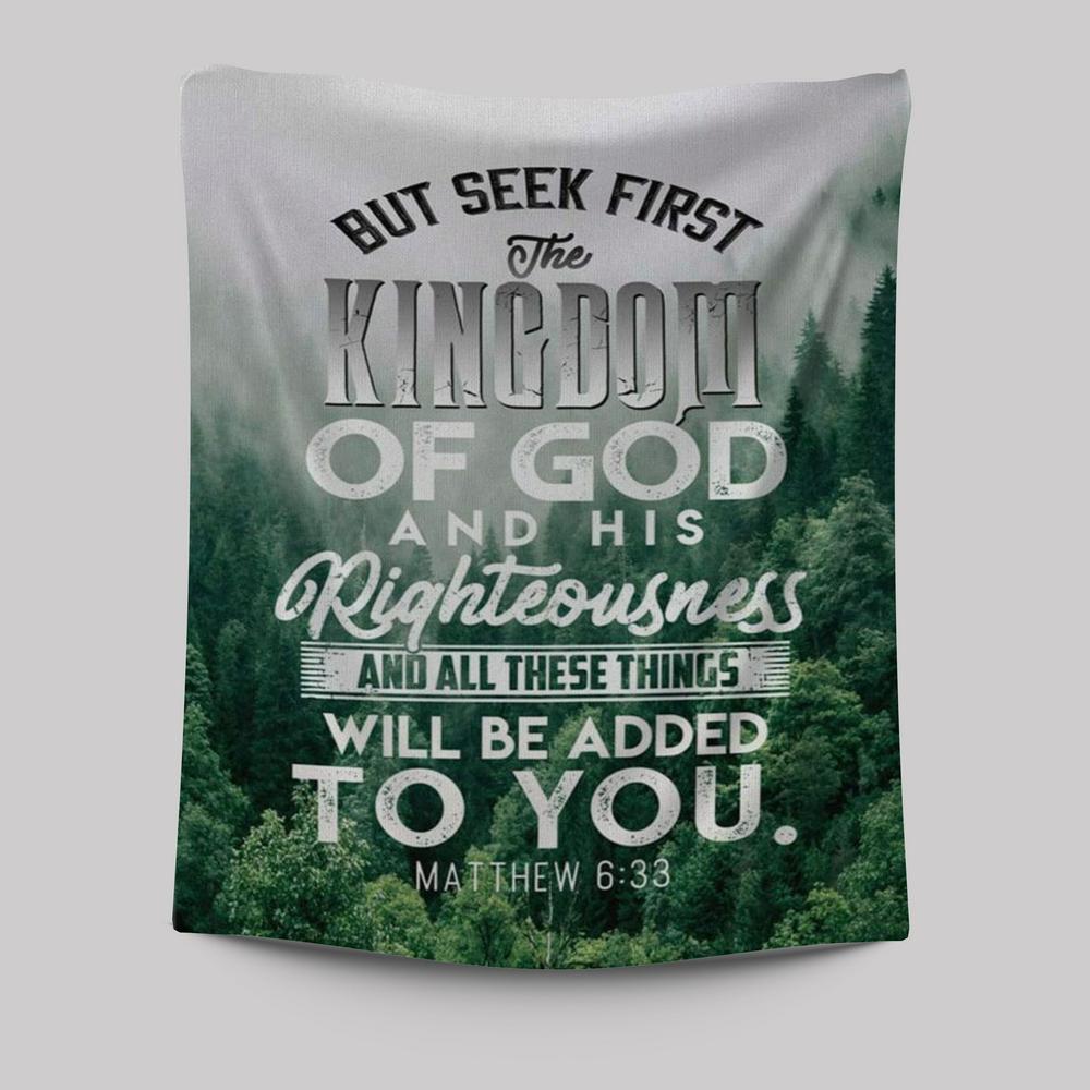 But Seek First The Kingdom Of God Matthew 633 Tapestry Prints - Bible Verse Wall Decor - Scripture Wall Art