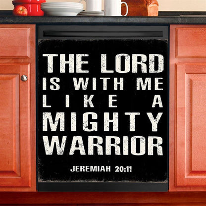 But The Lord Is With Me Like A Mighty Warrior Jeremiah 20 11 Dishwasher Cover, Christian Dishwasher Magnet Cover