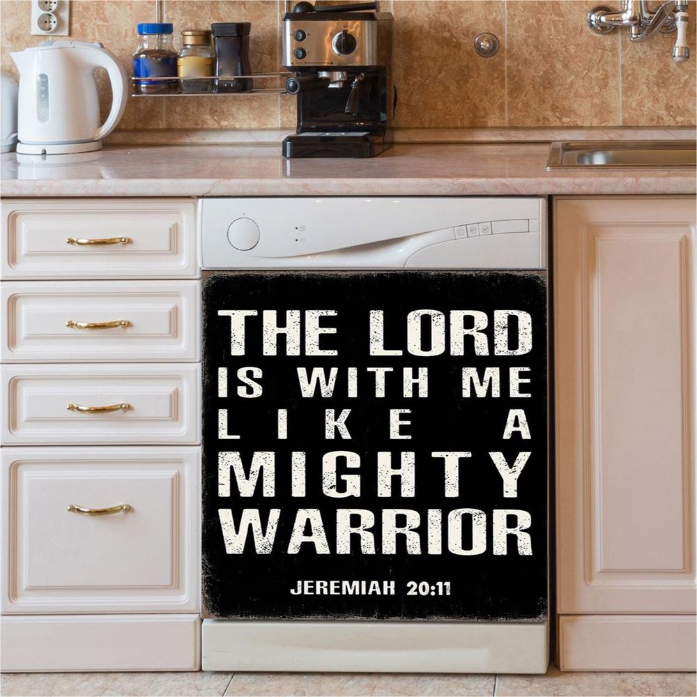 But The Lord Is With Me Like A Mighty Warrior Jeremiah 20 11 Dishwasher Cover, Christian Dishwasher Magnet Cover