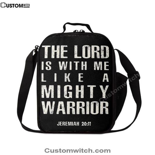 But The Lord Is With Me Like A Mighty Warrior Jeremiah 20 11 Lunch Bag, Christian Lunch Bag For School, Picnic, Religious Lunch Bag