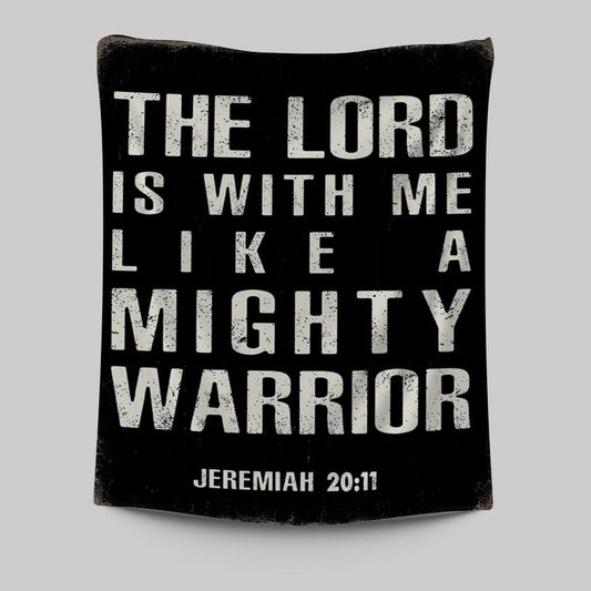 But The Lord Is With Me Like A Mighty Warrior Jeremiah 20 11 Tapestry Wall Art - Christian Tapestries Wall Art Decor