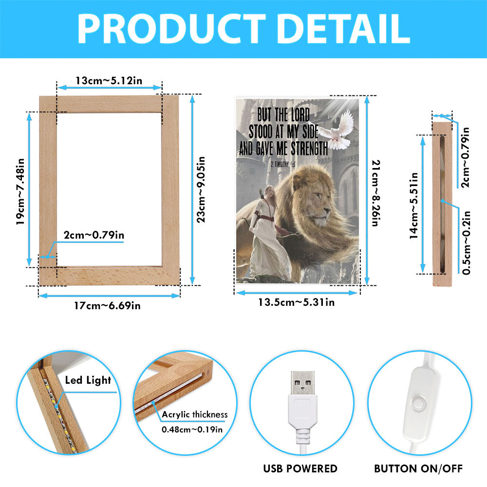 But The Lord Stood With Me And Gave Me Strength Frame Lamp Prints - Christian Inspirational Frame Lamp