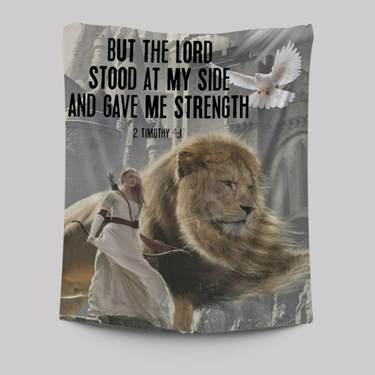 But The Lord Stood With Me And Gave Me Strength Tapestry Prints - Christian Inspirational Tapestry