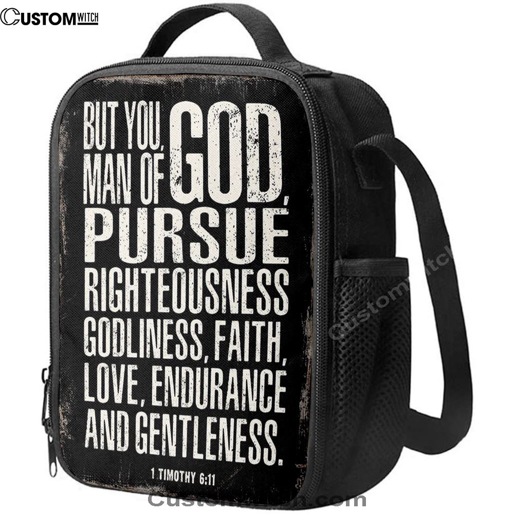 But You Man Of God Pursue Righteousness 1 Timothy 6 11 Lunch Bag, Christian Lunch Bag For School, Picnic, Religious Lunch Bag