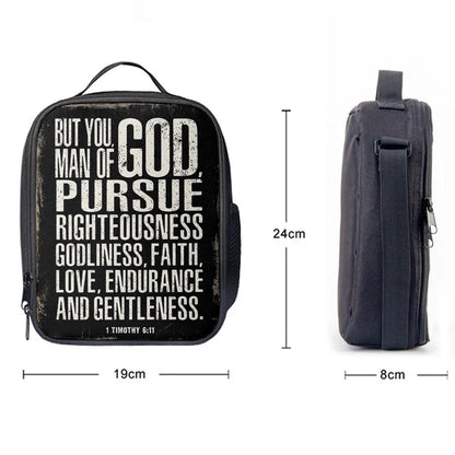 But You Man Of God Pursue Righteousness 1 Timothy 6 11 Lunch Bag, Christian Lunch Bag For School, Picnic, Religious Lunch Bag