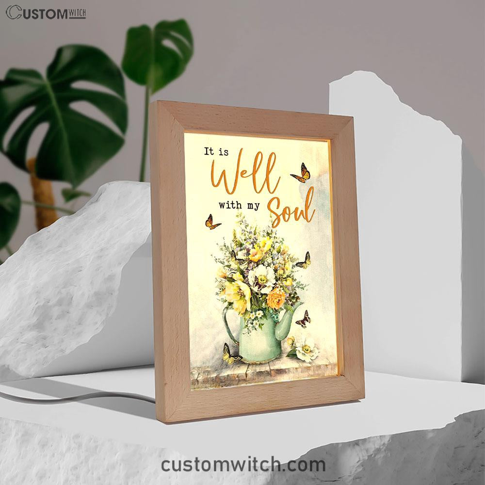 Butterflies Flowers It Is Well With My Soul Frame Lamp Prints - Bible Verse Decor - Scripture Art