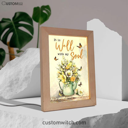 Butterflies Flowers It Is Well With My Soul Frame Lamp Prints - Bible Verse Decor - Scripture Art