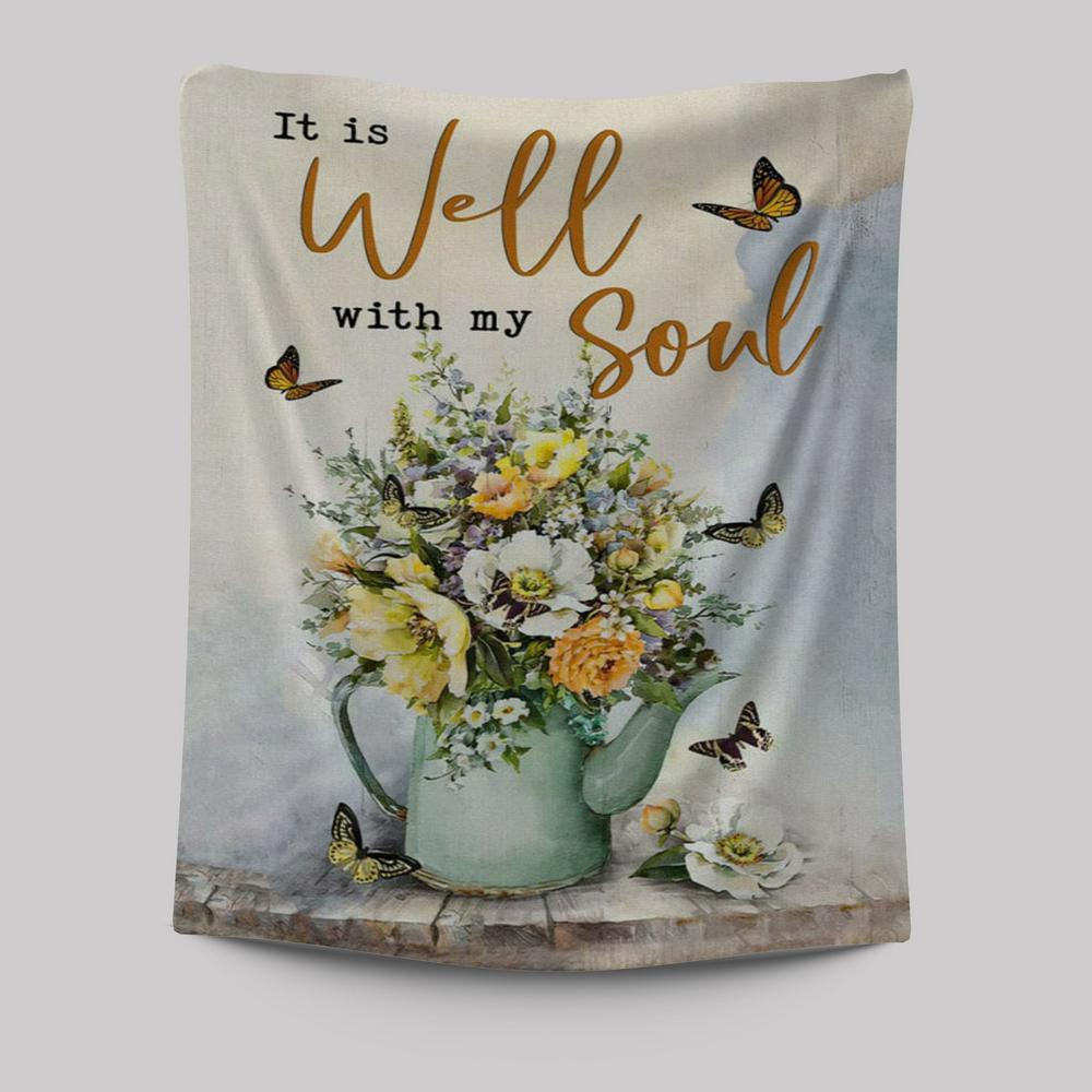 Butterflies Flowers It Is Well With My Soul Tapestry Prints - Bible Verse Wall Decor - Scripture Wall Art