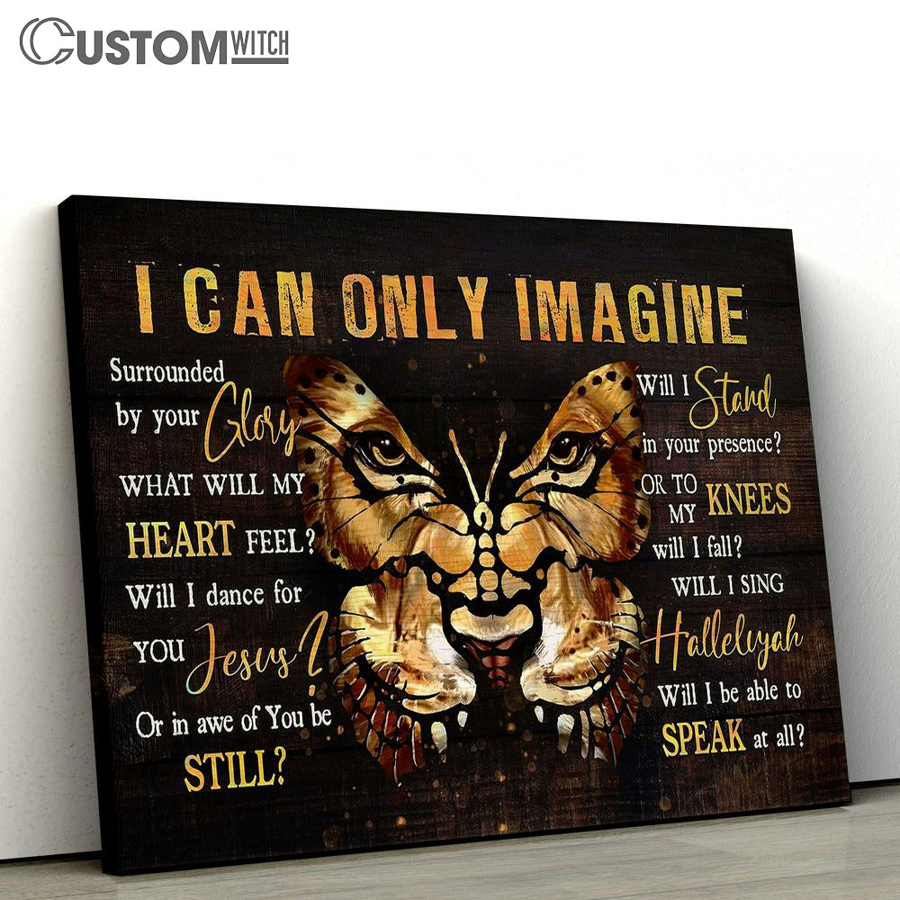 Butterfly Christian Song I Can Only Imagine Canvas Wall Art - Bible Verse Canvas - Religious Prints