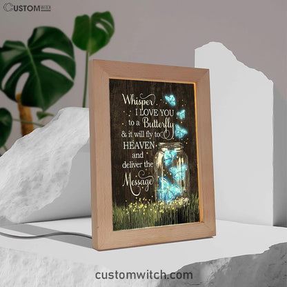 Butterfly Firefly Whisper I Love You To A Butterfly Frame Lamp Art - Christian Night Light - Bible Verse Wooden Lamp