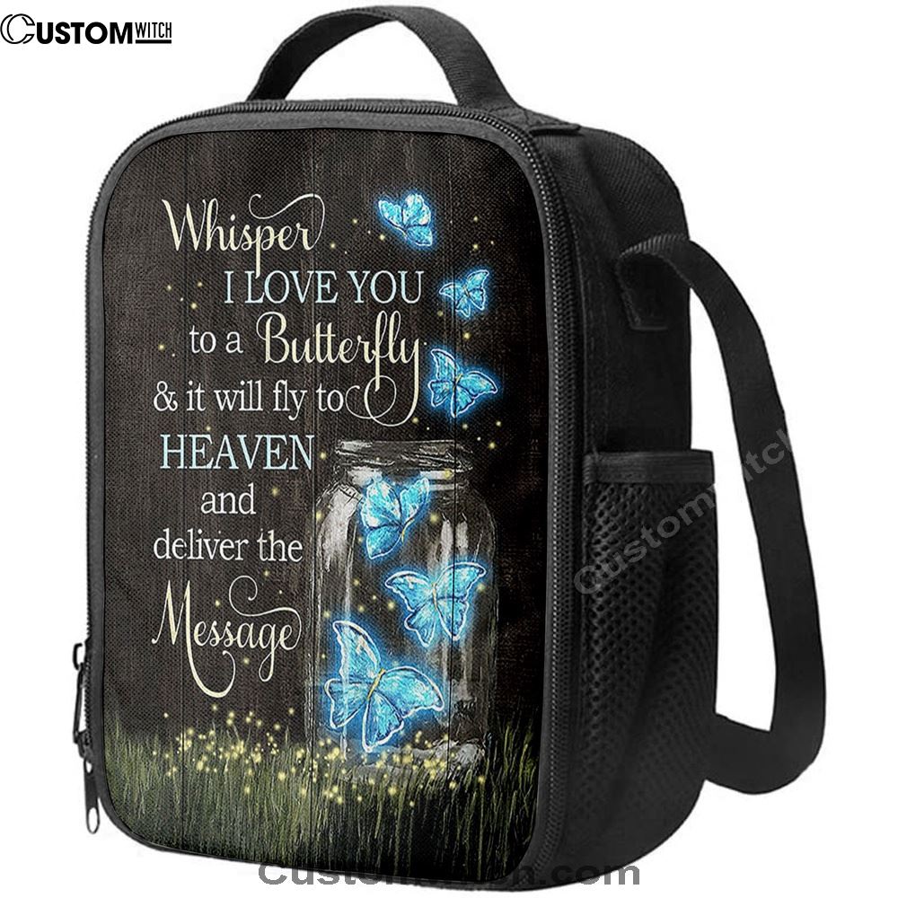 Butterfly Firefly Whisper I Love You To A Butterfly Lunch Bag, Christian Lunch Bag For School, Picnic, Religious Lunch Bag