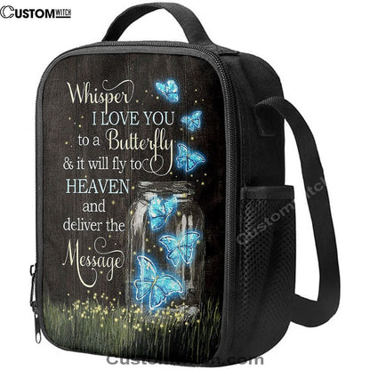 Butterfly Firefly Whisper I Love You To A Butterfly Lunch Bag, Christian Lunch Bag For School, Picnic, Religious Lunch Bag