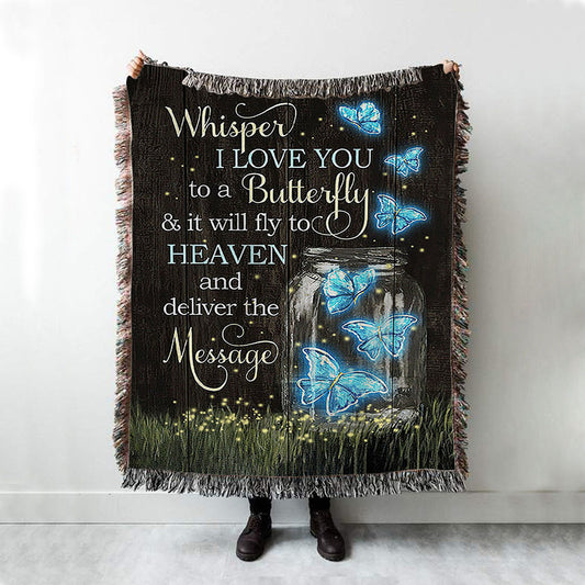 Butterfly Firefly Whisper I Love You To A Butterfly Woven Throw Blanket - Christian Woven Blanket Prints - Bible Verse Woven Blanket Art