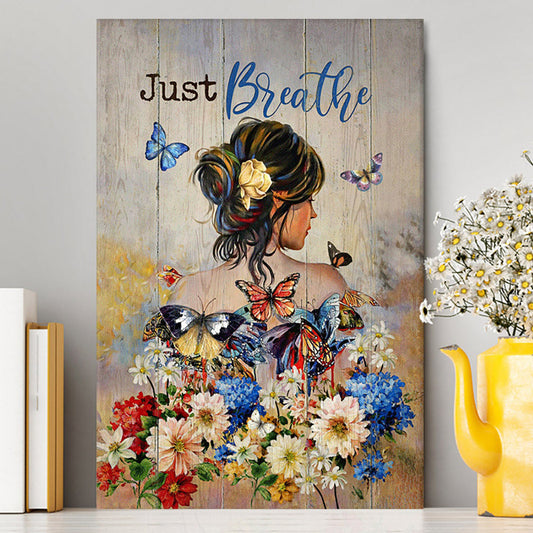Butterfly Flowers Garden Just Breathe Canvas Wall Art - Christian Canvas Prints - Bible Verse Canvas Art