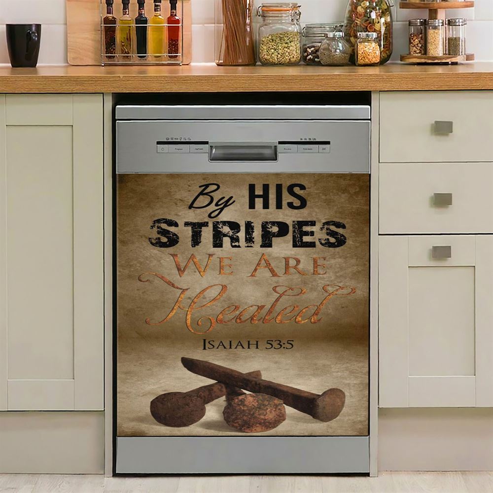 By His Stripes We Are Healed Isaiah 535 Dishwasher Cover, Bible Verse Dishwasher Magnet Cover, Scripture Kitchen Decor