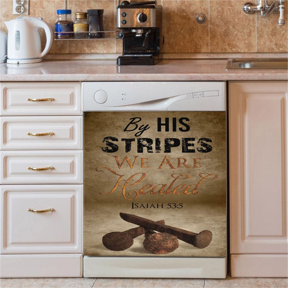 By His Stripes We Are Healed Isaiah 535 Dishwasher Cover, Bible Verse Dishwasher Magnet Cover, Scripture Kitchen Decor