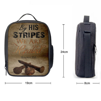 By His Stripes We Are Healed Isaiah 535 Lunch Bag, Christian Lunch Bag For School, Picnic, Religious Lunch Bag