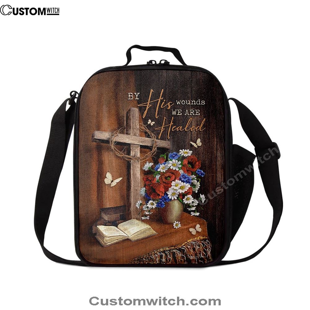 By His Wounds We Are Healed Cross Lunch Bag, Christian Lunch Bag For School, Picnic, Religious Lunch Bag
