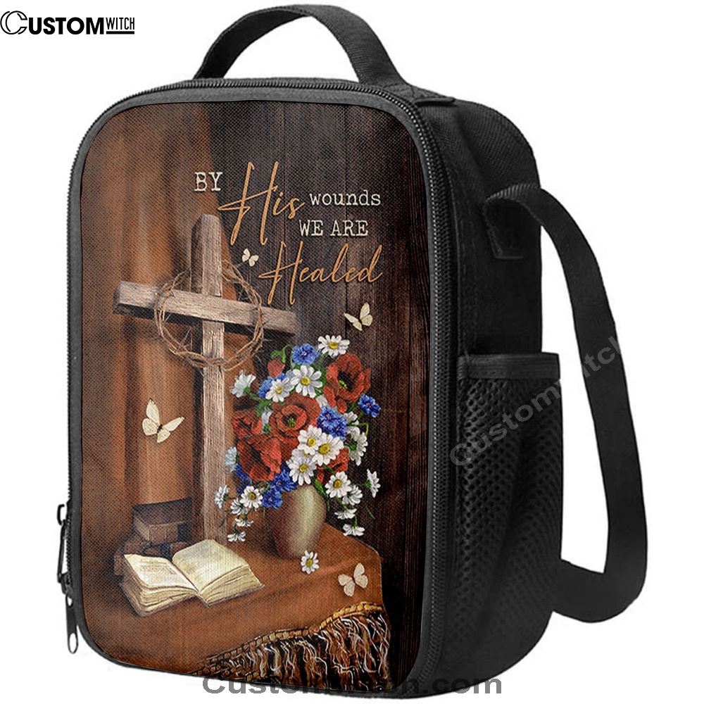 By His Wounds We Are Healed Cross Lunch Bag, Christian Lunch Bag For School, Picnic, Religious Lunch Bag