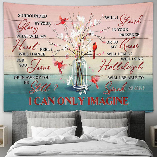 Cardinal Baby Flower Vase I Can Only Imagine Tapestry Wall Art - Bible Verse Tapestry - Religious Tapestry Wall Hanging