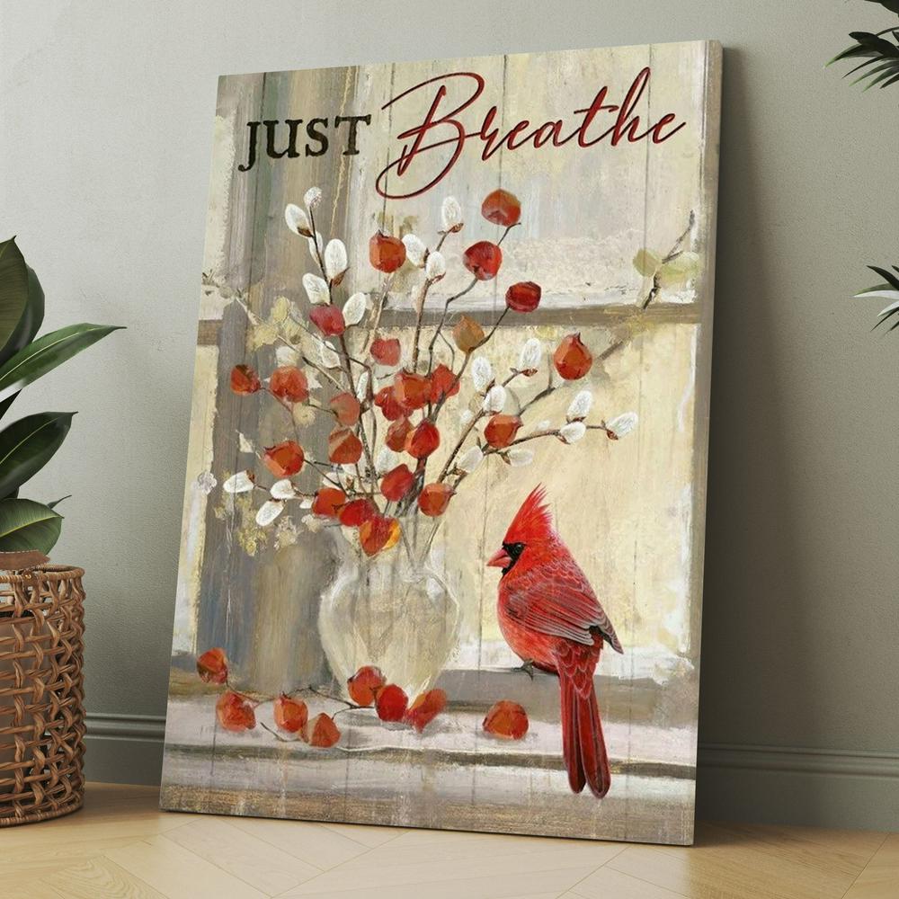 Cardinal, Fuchsia Flower, Willow Flower, Just Breathe Canvas, Christmas Gift for Christian