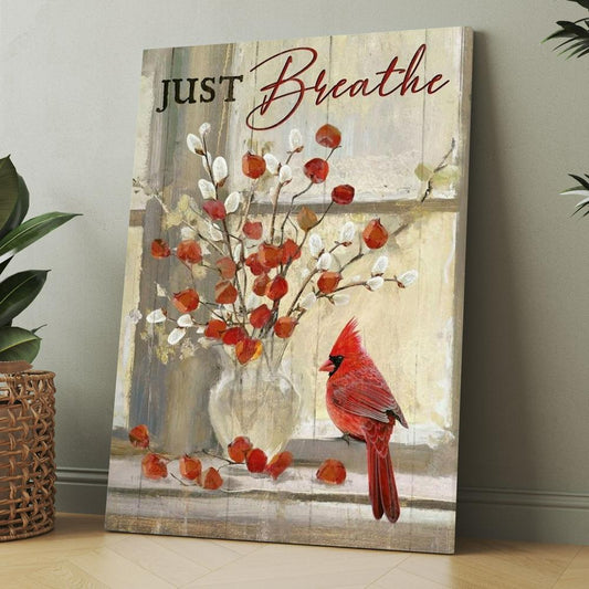 Cardinal, Fuchsia Flower, Willow Flower, Just Breathe Canvas, Christmas Gift for Christian