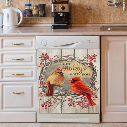 Cardinal I Am Always With You Dishwasher Cover, Christian Dishwasher Magnet Cover, Religious Kitchen Decor