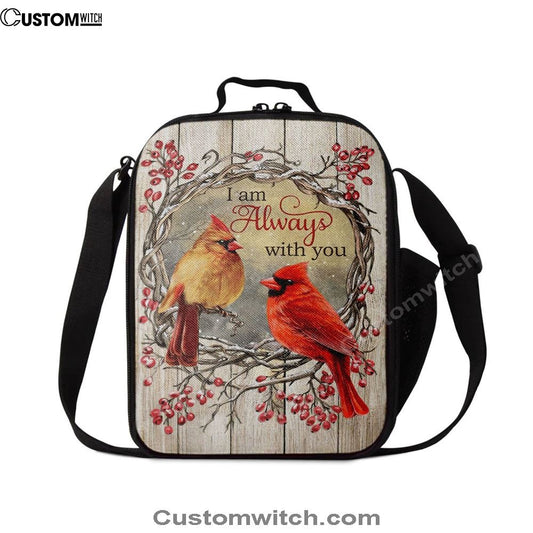 Cardinal I Am Always With You Lunch Bag, Christian Lunch Bag For School, Picnic, Religious Lunch Bag