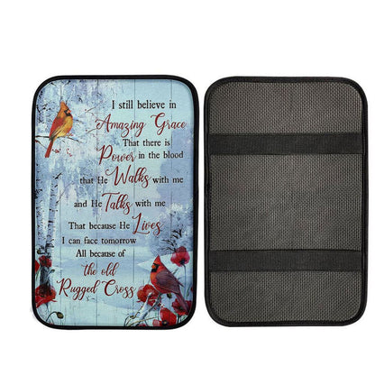 Cardinal I Still Believe In Amazing Grace Car Center Console Cover, Religious Car Armrest Accessories