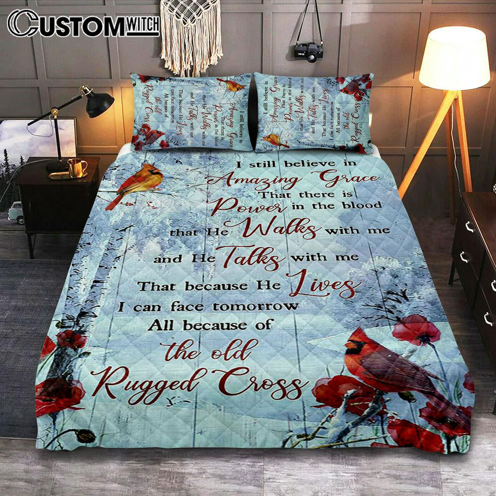 Cardinal I Still Believe In Amazing Grace Quilt Bedding Set Art - Christian Art - Bible Verse Bedroom - Religious Home Decor