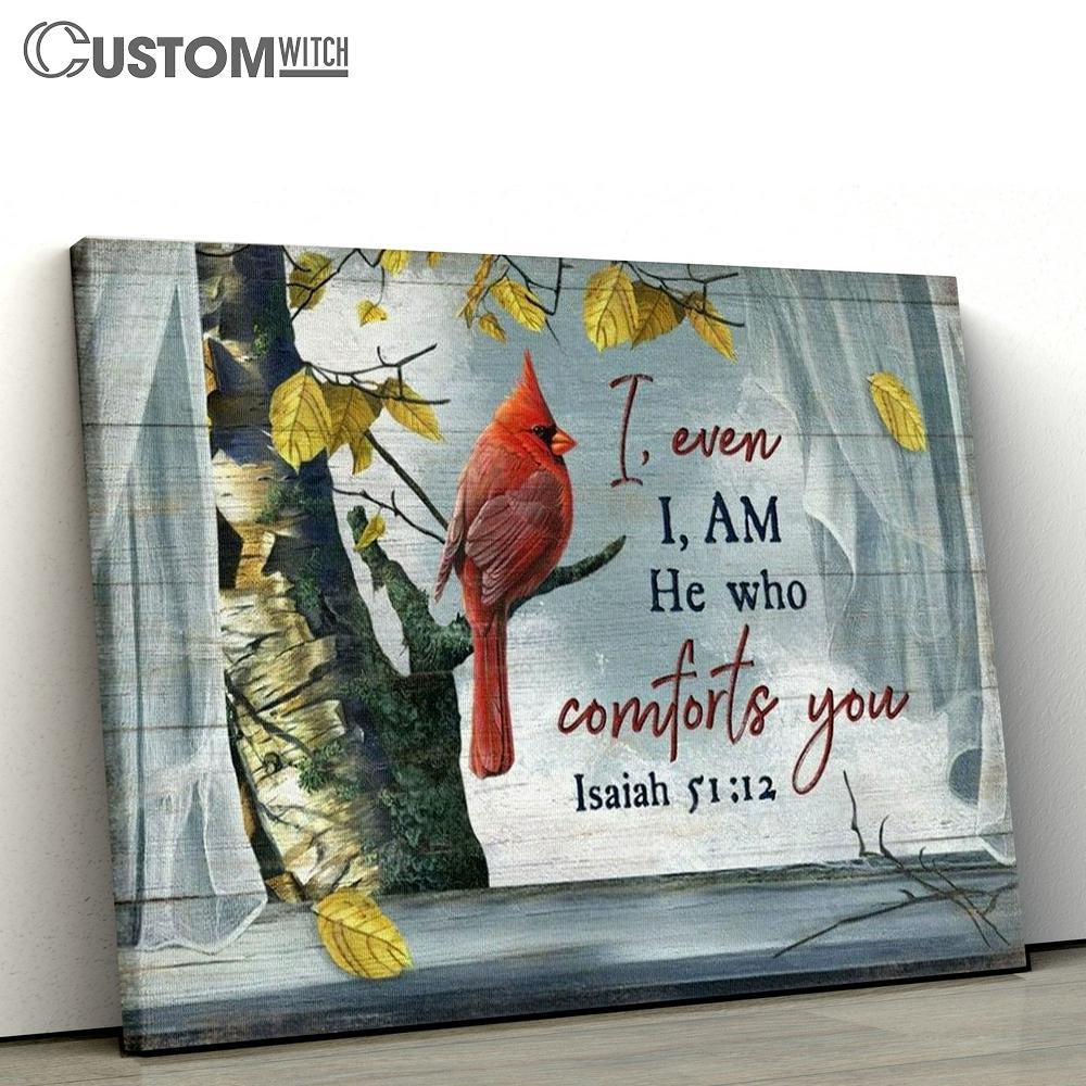 Cardinal Yellow Leaf Window Scarf I, Even I, Am He Who Comforts You Canvas Poster