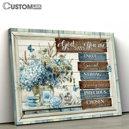 Cat And Flower - God Says You Are Unique, Special, Lovely, Precious, Strong, Chosen Canvas Poster